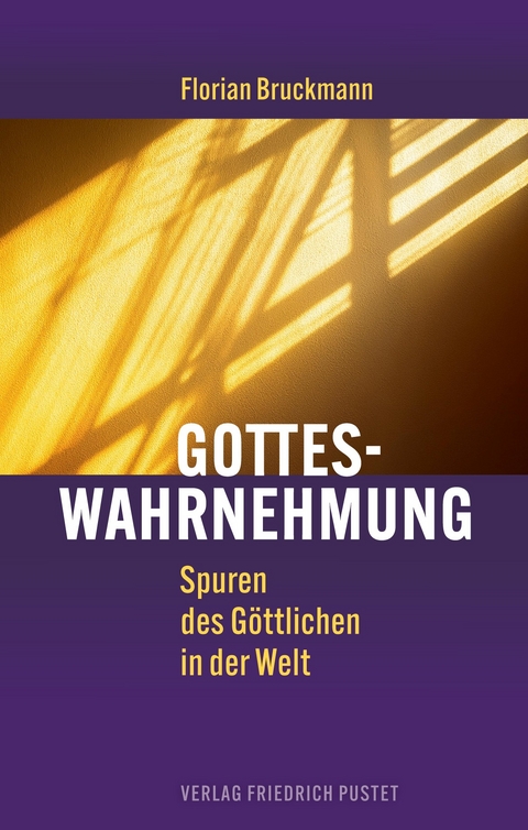 Wahrnehmung Gottes - Florian Bruckmann
