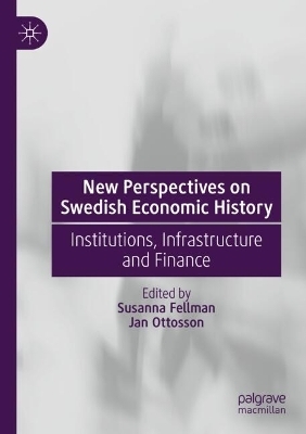 New Perspectives on Swedish Economic History - 