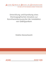 Entwicklung und Erprobung eines thermographischen Ansatzes zur Kunstharzerkennung bei der Installation von Gebirgsankern - Violetta Storoschewich