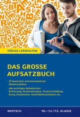 Das gro&szlig;e Aufsatzbuch f&uuml;r die 10.-12./13. Klasse - Christine Friepes, Annett Richter