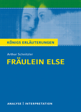 Königs Erläuterungen: Fräulein Else von Arthur Schnitzler. - Schnitzler, Arthur
