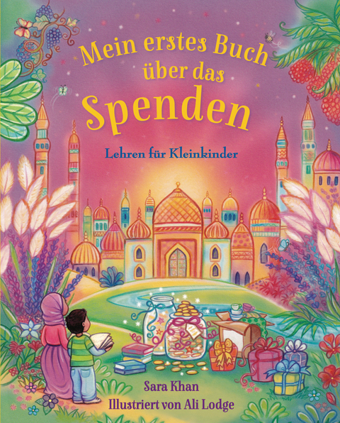 Mein erstes Buch &uuml;ber das Spenden - Sara Khan