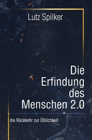 Die Erfindung des Menschen 2.0