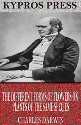Different Forms of Flowers on Plants of the Same Species -  Charles Darwin