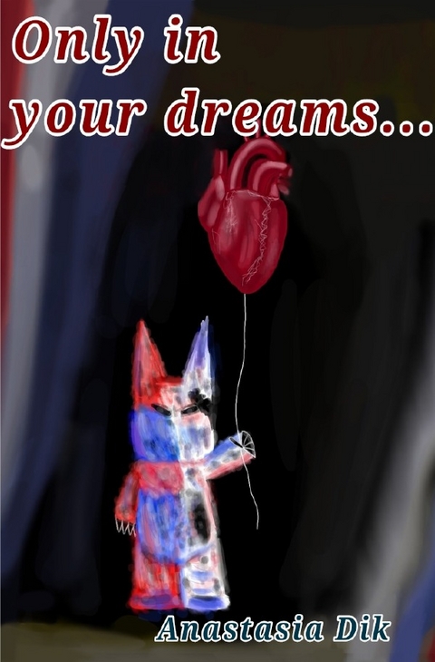Only in your dreams - Anastasia Dik