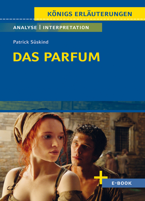 Das Parfum von Patrick S&uuml;skind - Textanalyse und Interpretation - Patrick S&uuml;skind
