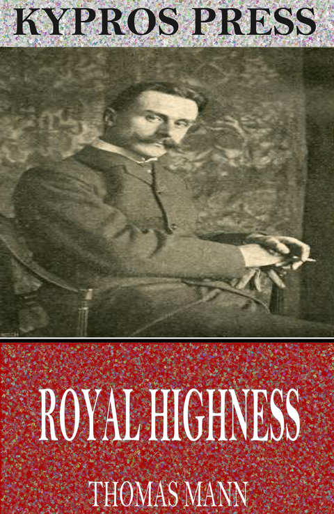 Royal Highness -  Thomas Mann