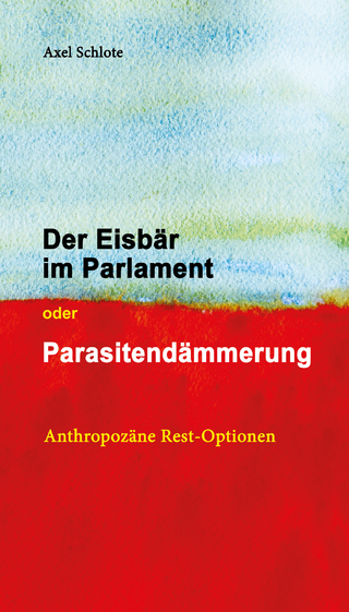 Der Eisbär im Parlament oder Parasitendämmerung