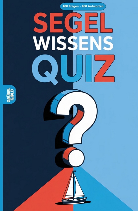 Segel Wissensquiz - Gr&uuml;belgold R&auml;tselhefte