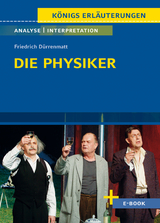 Die Physiker von Friedrich D&uuml;rrenmatt - Textanalyse und Interpretation - Friedrich D&uuml;rrenmatt, Bernd Matzkowski