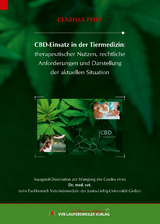 CBD-Einsatz in der Tiermedizin: therapeutischer Nutzen, rechtliche Anforderungen und Darstellung der aktuellen Situation - Clarissa Peitz