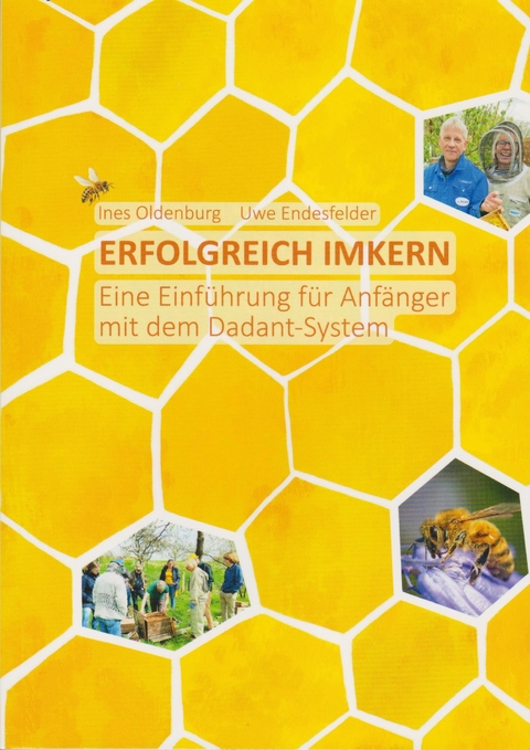 Erfolgreich imkern - Ines Oldenburg, Uwe Endesfelder