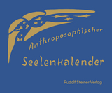 Anthroposophischer Seelenkalender. 52 Wochensprüche - Steiner, Rudolf