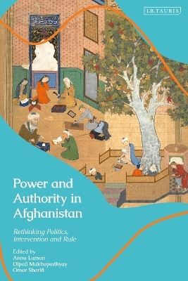 Power and Authority in Afghanistan - 