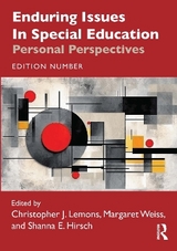 Enduring Issues in Special Education - Lemons, Christopher J.; Hirsch, Shanna E.; Weiss, Margaret