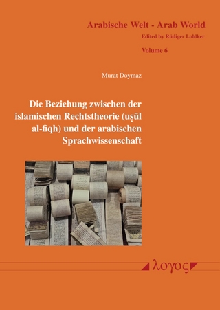 Die Beziehung zwischen der islamischen Rechtstheorie (usul al-fiqh) und der arabischen Sprachwissenschaft