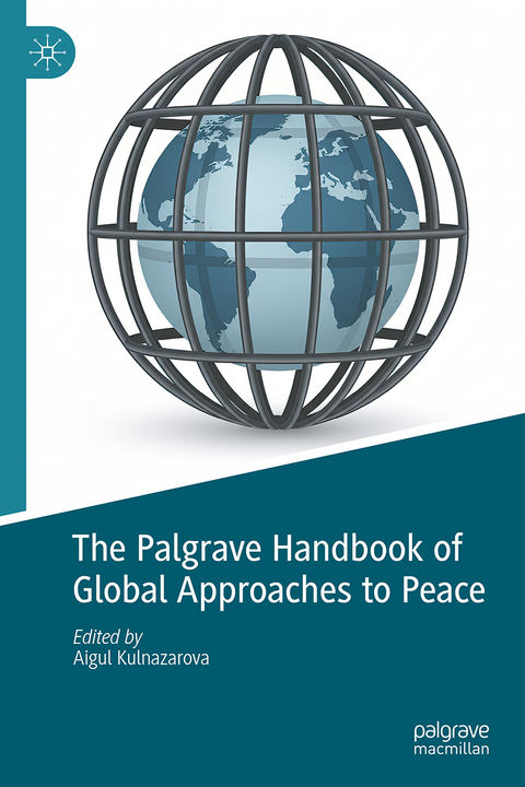 The Palgrave Handbook of Global Approaches to Peace - 