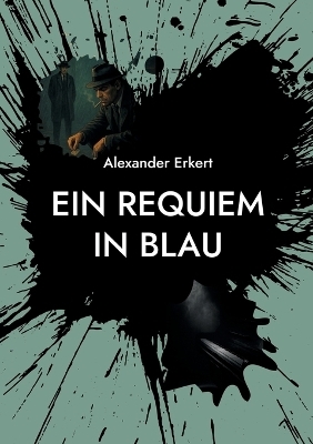 EIN REQUIEM IN BLAU - Alexander Erkert