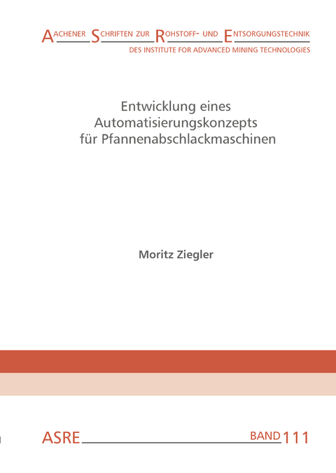 Entwicklung eines Automatisierungskonzepts f&uuml;r Pfannenabschlackmaschinen - Moritz Ziegler