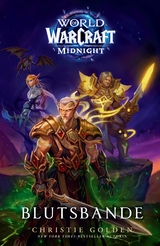 World of Warcraft: Midnight &ndash; Blutsbande - Christie Golden