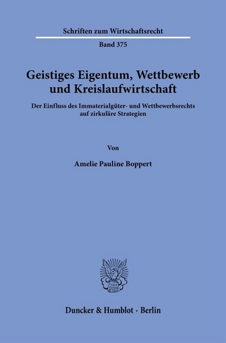 Geistiges Eigentum, Wettbewerb und Kreislaufwirtschaft