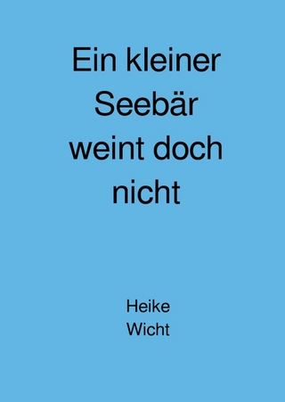 Ein kleiner Seebär weint doch nicht
