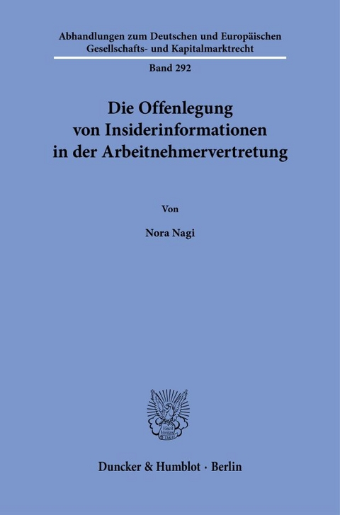 Die Offenlegung von Insiderinformationen in der Arbeitnehmervertretung - Nora Nagi