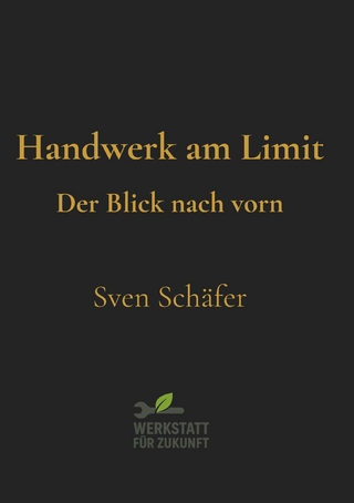 Handwerk am Limit