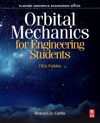Orbital Mechanics for Engineering Students - Howard D. Curtis