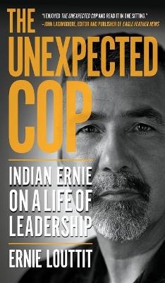 The Unexpected Cop - Ernie Louttit