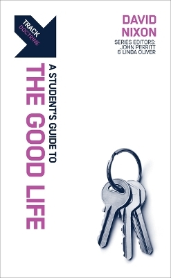 Track: A Student's Guide to the Good Life - David J. Nixon