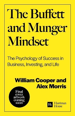 The Buffett and Munger Mindset - William Cooper