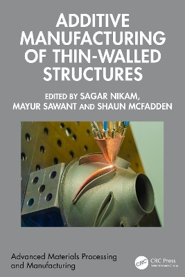Additive Manufacturing of Thin-Walled Structures - 