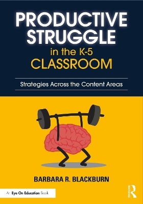 Productive Struggle in the K-5 Classroom