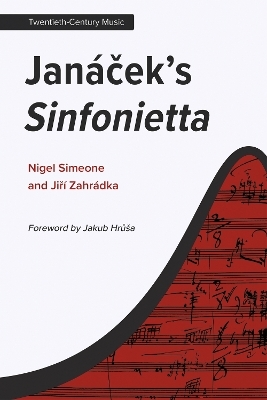 Jan&aacute;ček's Sinfonietta - Nigel Simeone, Jiř&iacute; Zahr&aacute;dka
