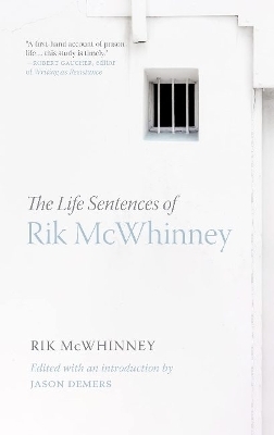 The Life Sentences of Rik McWhinney - Rik McWhinney