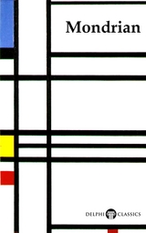 Delphi Complete Works of Piet Mondrian (Illustrated) -  Piet Mondrian