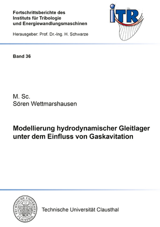 Modellierung hydrodynamischer Gleitlager unter dem Einfluss von Gaskavitation