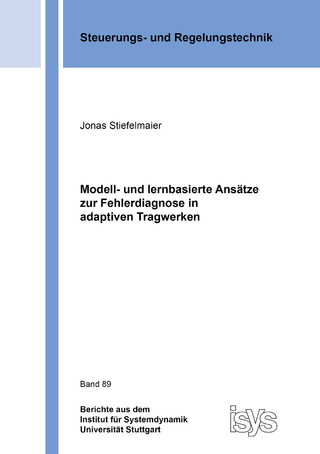 Modell- und lernbasierte Ansätze zur Fehlerdiagnose in adaptiven Tragwerken