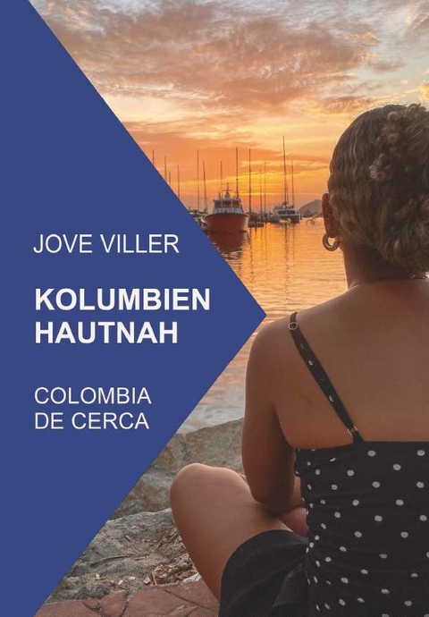 Kolumbien Hautnah - Jove Viller