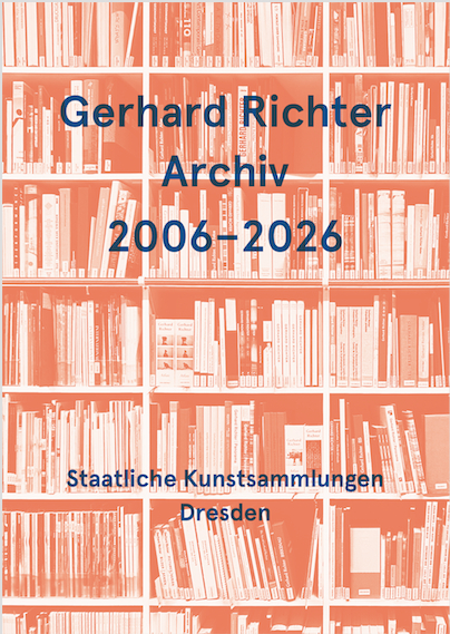 Gerhard Richter Archiv 2006&ndash;2026 - 