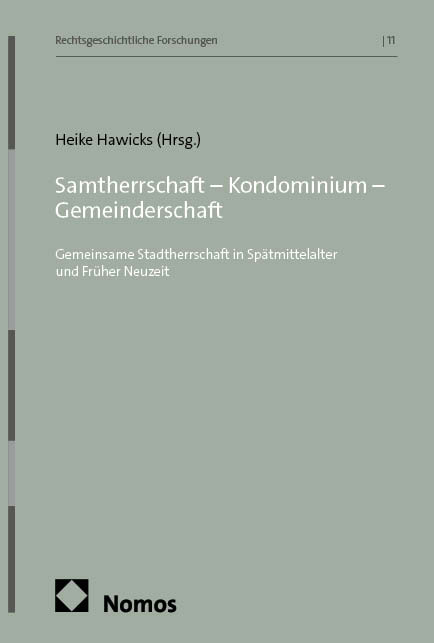 Samtherrschaft &ndash; Kondominium &ndash; Gemeinderschaft - 