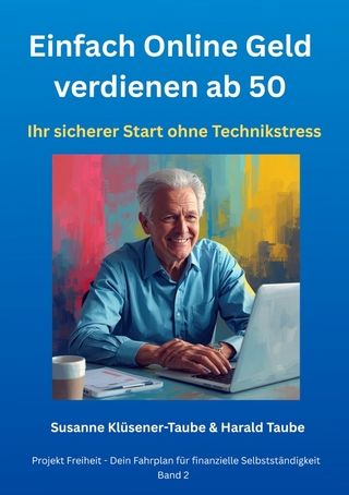 Projekt Freiheit - Dein Fahrplan für finanzielle Freihei / Einfach online Geld verdienen ab 50.