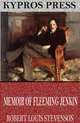 Memoir of Fleeming Jenkin -  Robert Louis Stevenson