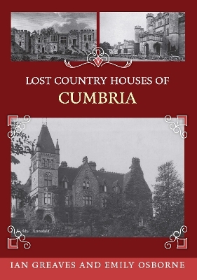 Lost Country Houses of Cumbria