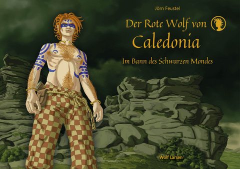 Der Rote Wolf von Caledonia - J&ouml;rn Feustel