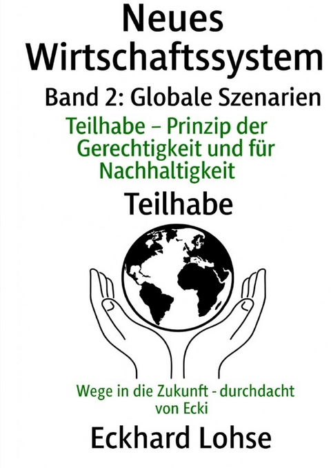Teilhabe &ndash; Die neue Weltordnung - Eckhard Lohse