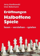 Er&ouml;ffnungen - Halboffene Spiele - Jerzy Konikowski, Uwe Bekemann