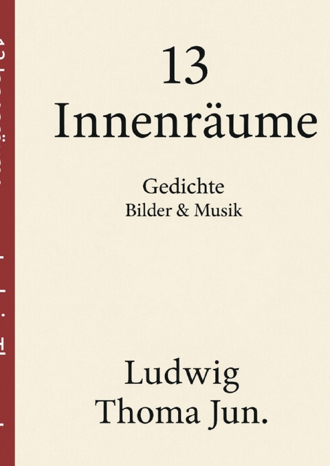 13 Innenr&auml;ume - Ludwig Thoma Jun.