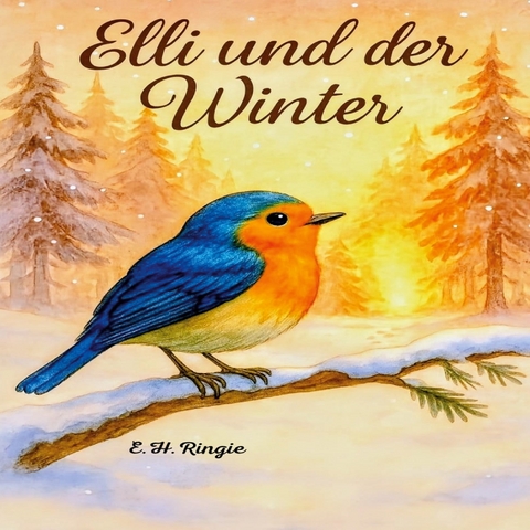 Elli und der Winter - E. H.Ringie
